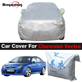 Пълно покритие на кола, външен анти-UV козирка, за защита от дъжд, сняг, вятър, прахоустойчив калъф за Chevrolet Vectra